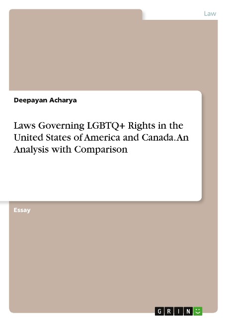 Laws Governing LGBTQ+ Rights in the United States of America and Canada. An Analysis with Comparison