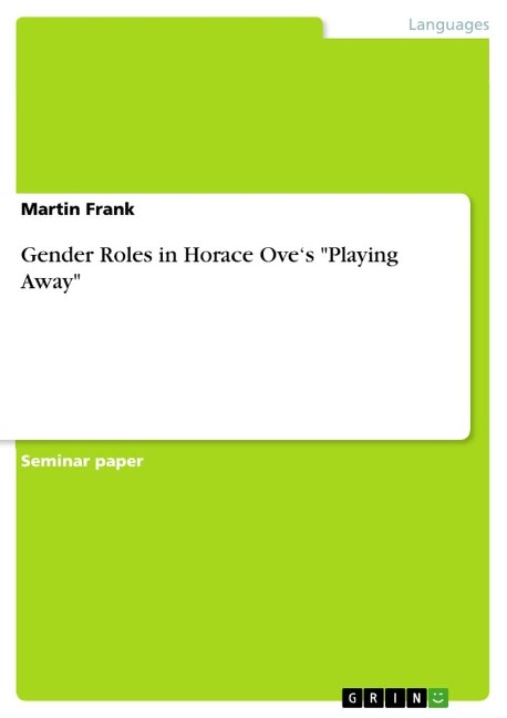 Gender Roles in Horace Oves Playing Away