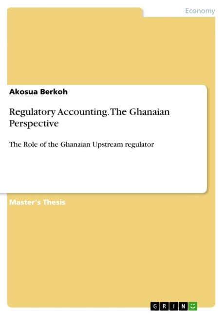 Regulatory Accounting. The Ghanaian Perspective: The Role of the Ghanaian Upstream regulator