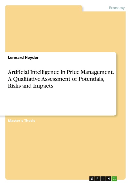Artificial Intelligence in Price Management. A Qualitative Assessment of Potentials, Risks and Impacts