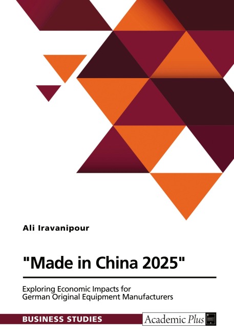 Made in China 2025. Exploring Economic Impacts for German Original Equipment Manufacturers