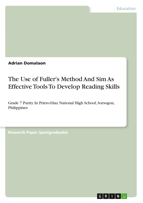The Use of Fullers Method And Sim As Effective Tools To Develop Reading Skills: Grade 7 Purity In Prieto-Diaz National High School, Sorsogon, Philippines