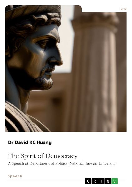 The Spirit of Democracy: A Speech at Department of Politics, National Taiwan University