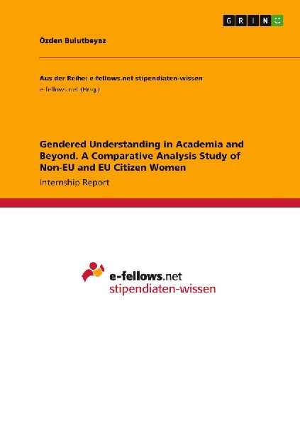 Gendered Understanding in Academia and Beyond. A Comparative Analysis Study of Non-EU and EU Citizen Women