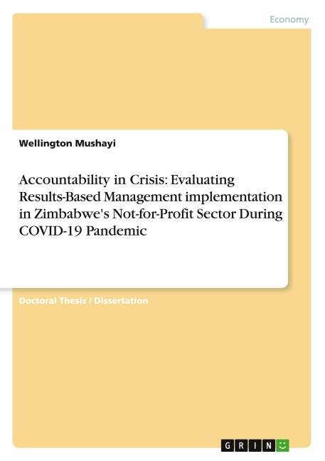 Accountability in Crisis: Evaluating Results-Based Management implementation in Zimbabwes Not-for-Profit Sector During COVID-19 Pandemic