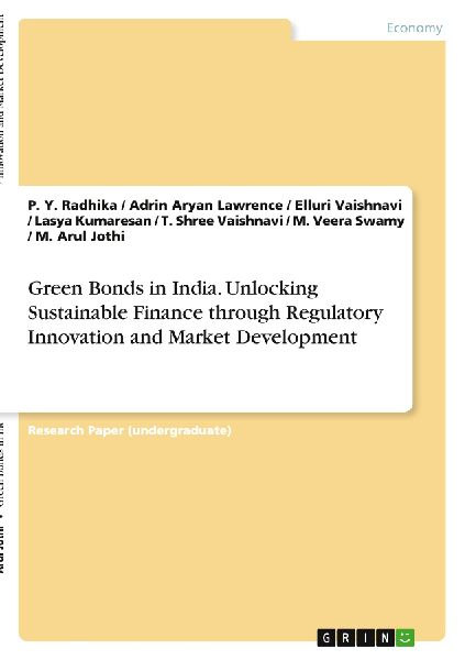 Green Bonds in India. Unlocking Sustainable Finance through Regulatory Innovation and Market Development