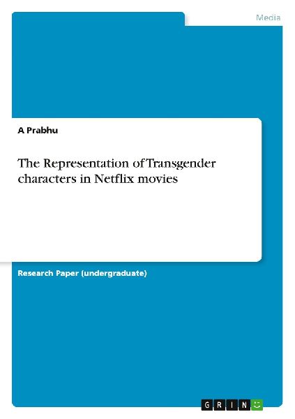 The Representation of Transgender characters in Netflix movies