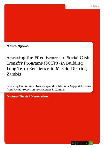 Assessing the Effectiveness of Social Cash Transfer Programs (SCTPs) in Building Long-Term Resilience in Masaiti District, Zambia: Balancing Community Ownership and Institutional Support: Lessons from Social Protection Programmes in Zambia