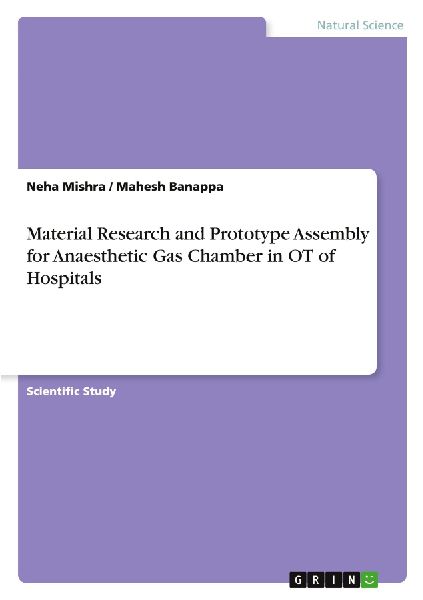 Material Research and Prototype Assembly for Anaesthetic Gas Chamber in OT of Hospitals