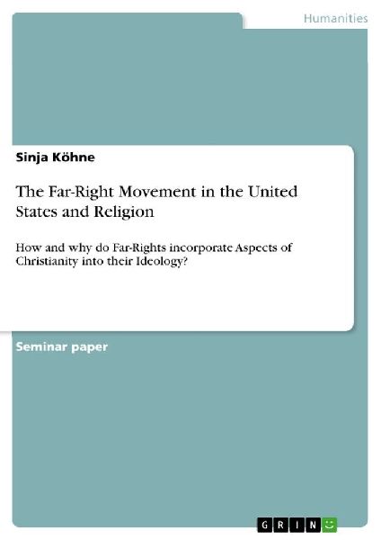 The Far-Right Movement in the United States and Religion: How and why do Far-Rights incorporate Aspects of Christianity into their Ideology?