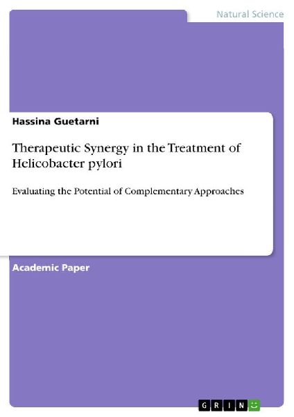 Therapeutic Synergy in the Treatment of Helicobacter pylori: Evaluating the Potential of Complementary Approaches