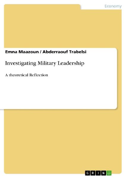 Investigating Military Leadership: A theoretical Reflection