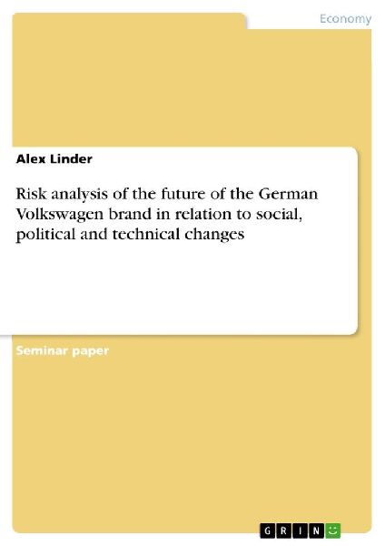 Risk analysis of the future of the German Volkswagen brand in relation to social, political and technical changes
