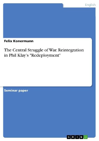 The Central Struggle of War. Reintegration in Phil Klay's "Redeployment"