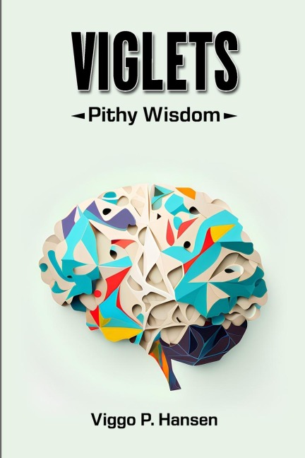 VIGLETS: Pithy Wisdom