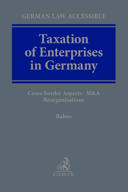 Taxation of Enterprises in Germany: Cross-border Aspects, M&A, Reorganisations