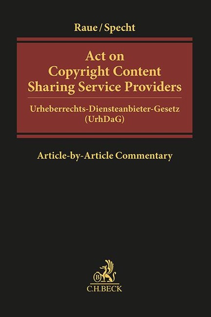 Act on Copyright Content Sharing Service Providers: Urheberrechts-Diensteanbieter-Gesetz (UrhDaG). Article-by-Article Commentary