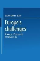 Europes Challenges: Economic Efficiency and Social Solidarity