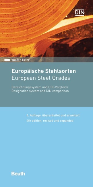 Europäische Stahlsorten: Bezeichnungssystem und DIN-Vergleich Deutsch / Englisch