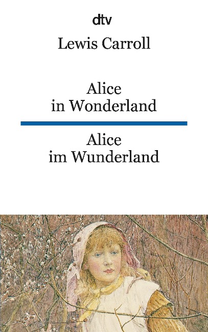 Alice im Wunderland / Alice in Wonderland: dtv zweisprachig für Fortgeschrittene - Englisch