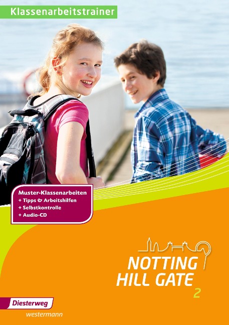 Notting Hill Gate 2. Klassenarbeitstrainer: 6. Schuljahr