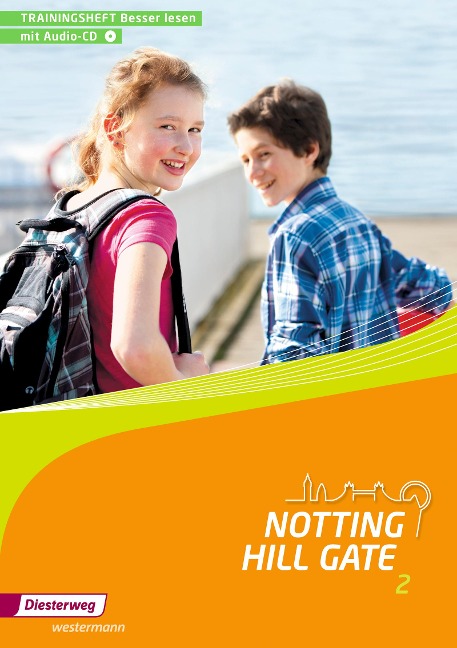 Notting Hill Gate 2. Trainingsheft Besser lesen: Ausgabe 2014