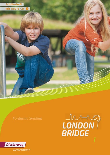 London Bridge 1. Schülerheft. Mit Audio CD: Schülerheft 1. 5. Schuljahr mit Audio CD. Fördermaterialien