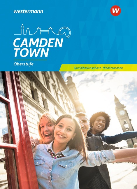 Camden Town Oberstufe. Schulbuch Qualifikationsphase. Niedersachsen: Sekundarstufe II