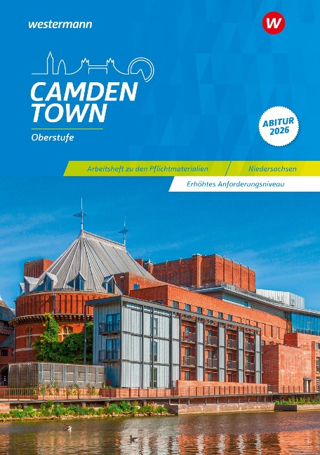 Camden Town Oberstufe. Arbeitsheft zu den Pflichtmaterialien Abitur 2026: Erhöhtes Anforderungsniveau. Niedersachsen: Ausgabe für die Sekundarstufe II