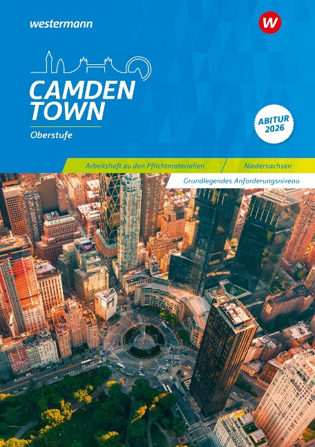 Camden Town Oberstufe. Arbeitsheft zu den Pflichtmaterialien Abitur 2026: Grundlegendes Anforderungsniveau: Ausgabe für die Sekundarstufe 2