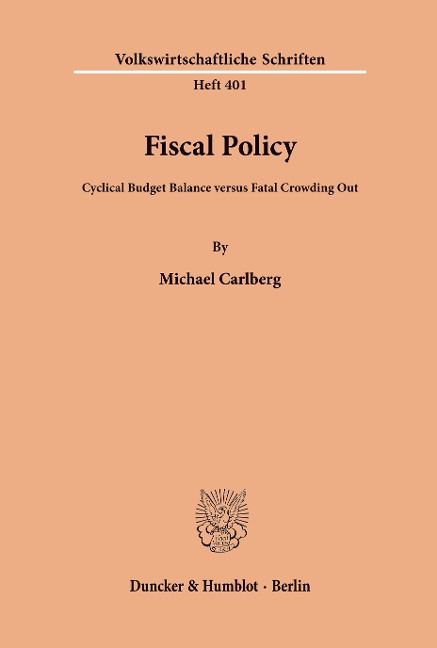 Fiscal Policy.: Cyclical Budget Balance versus Fatal Crowding Out.