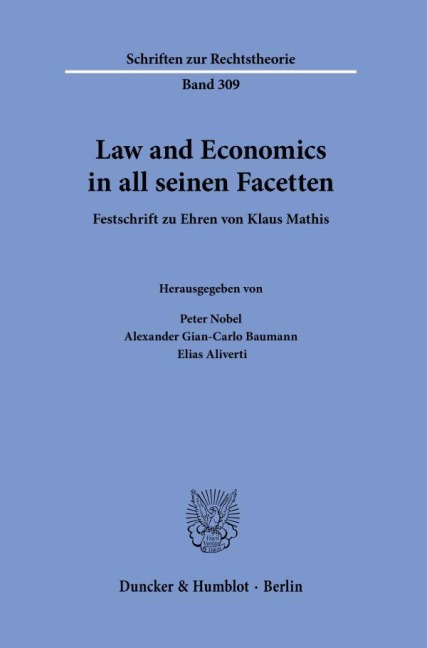 Law and Economics in all seinen Facetten.: Festschrift zu Ehren von Klaus Mathis.