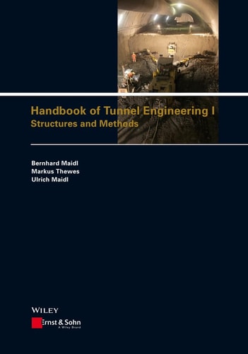 Handbook of Tunnel Engineering I Structures and Methods