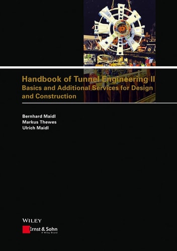 Handbook of Tunnel Engineering II Basics and Additional Services for Design and Construction
