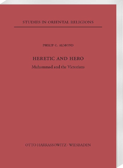 Heretic and Hero: Muhammad and the Victorians