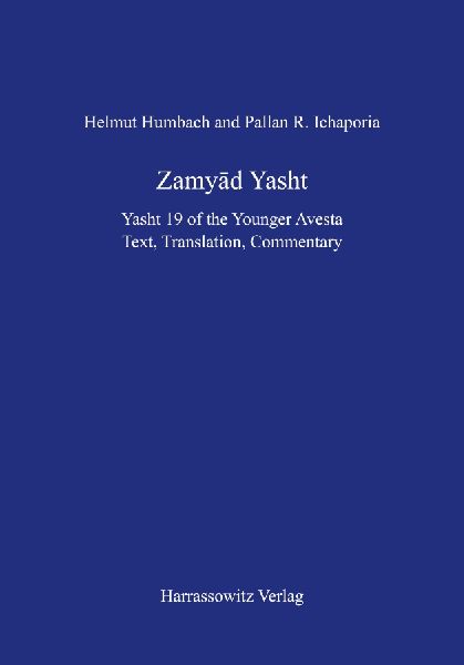 Zamyad Yasht: Yasht 19 of the Younger Avesta. Text, Translation, Commentary