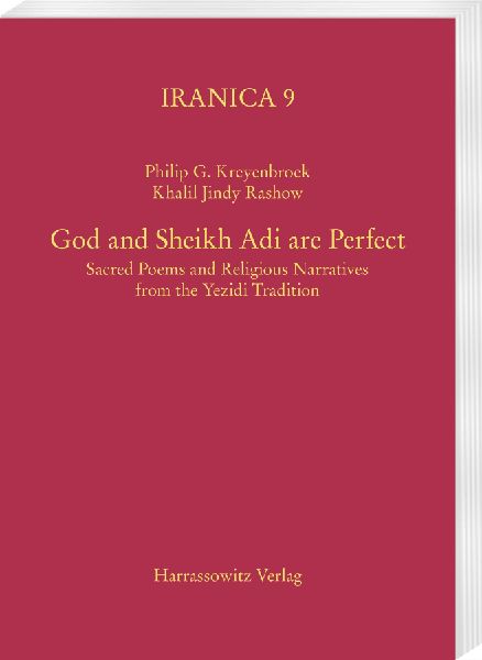 God and Sheikh Adi are Perfect: Sacred Poems and Religious Narratives from the Yezidi Tradition