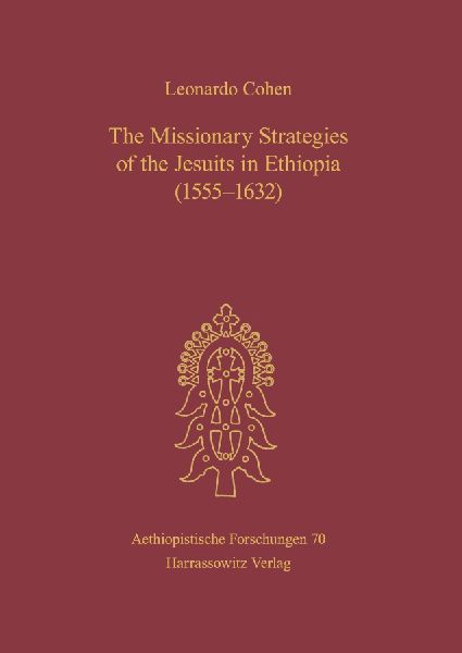The Missionary Strategies of the Jesuits in Ethiopia (1555-1632)