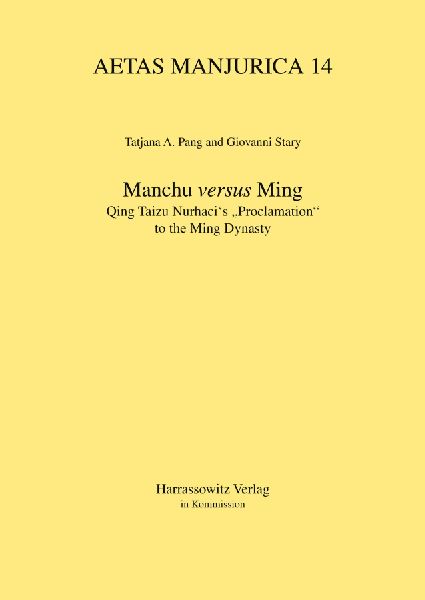 Manchu versus Ming: Qing Taizu Nurhacis Proclamation to the Ming Dynasty