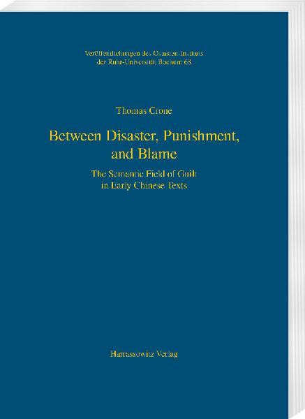 Between Disaster, Punishment, and Blame: The Semantic Field of Guilt in Early Chinese Texts