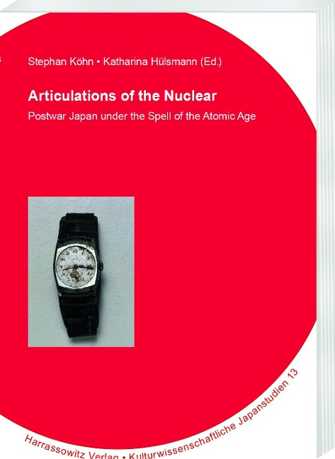 Articulations of the Nuclear: Postwar Japan under the Spell of the Atomic Age