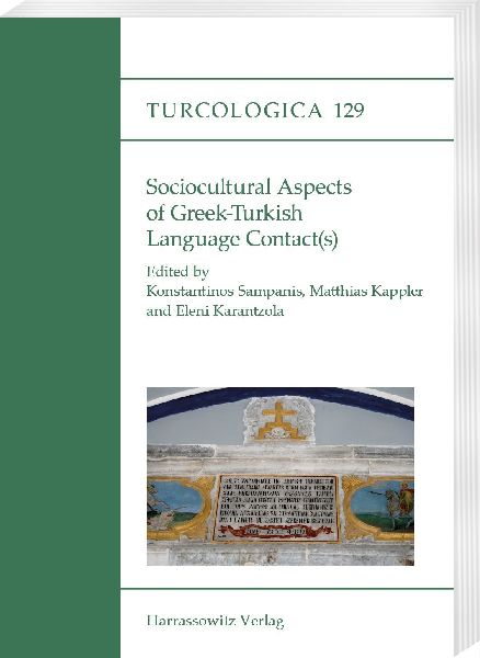 Sociocultural Aspects of Greek-Turkish Language Contact(s): With the editorial assistance of Dilara Kaplan