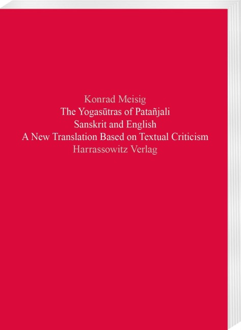 The Yogas¿tras of Patañjali: Sanskrit and English. A New Translation Based on Textual Criticism