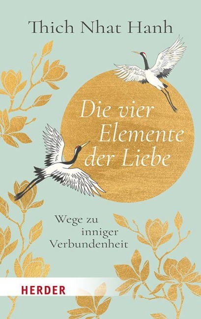 Die vier Elemente der Liebe: Wege zu inniger Verbundenheit
