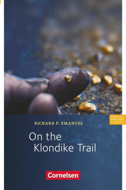 On the Klondike Trail. Text: 8. Schuljahr. Level 2