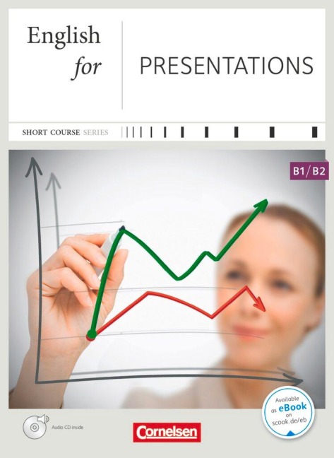Business Skills B1-B2. English for Presentations. Kursbuch mit CD