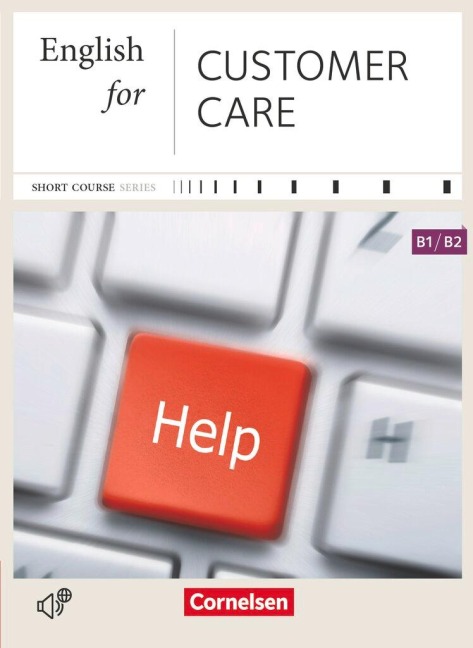 English for Special Purposes B1-B2. English for Customer Care: Kursbuch mit CD