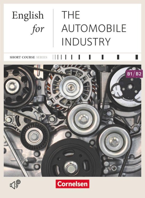 Short Course Series B1-B2. English for the Automobile Industry: Kursbuch mit CD. Mit Website zum Buch