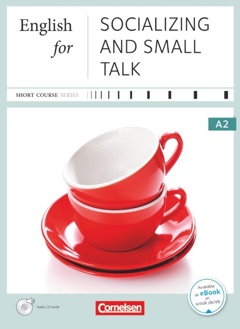 Business Skills A2 - English for Socializing and Small Talk: Kursbuch mit CD