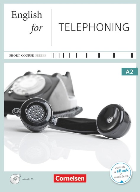 Business Skills A2 - English for Telephoning: Kursbuch mit CD